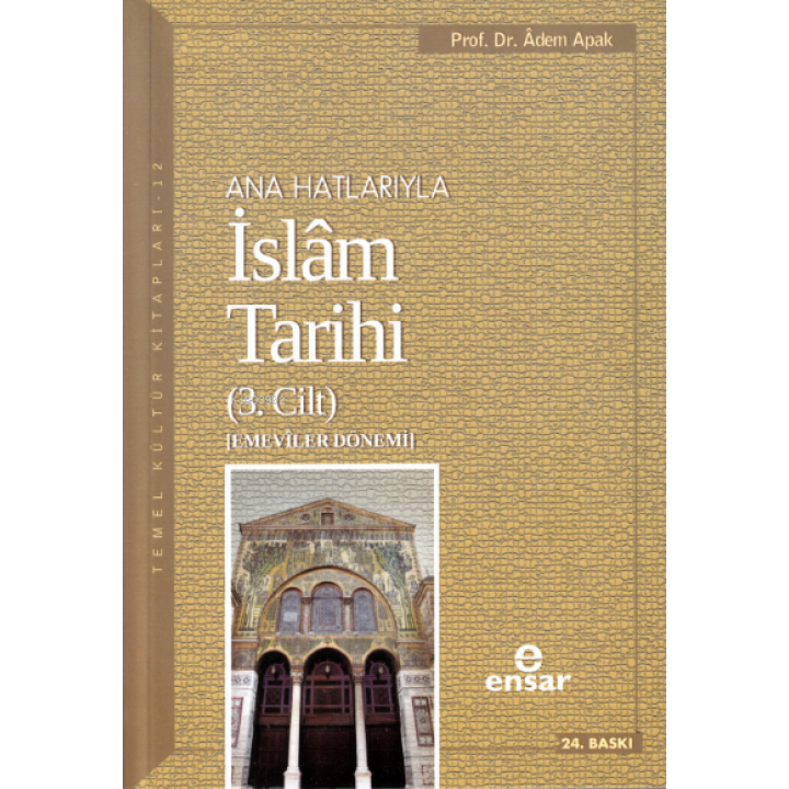 Anahatlarıyla İslam Tarihi 3