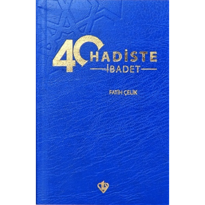 40 Hadiste İbadet