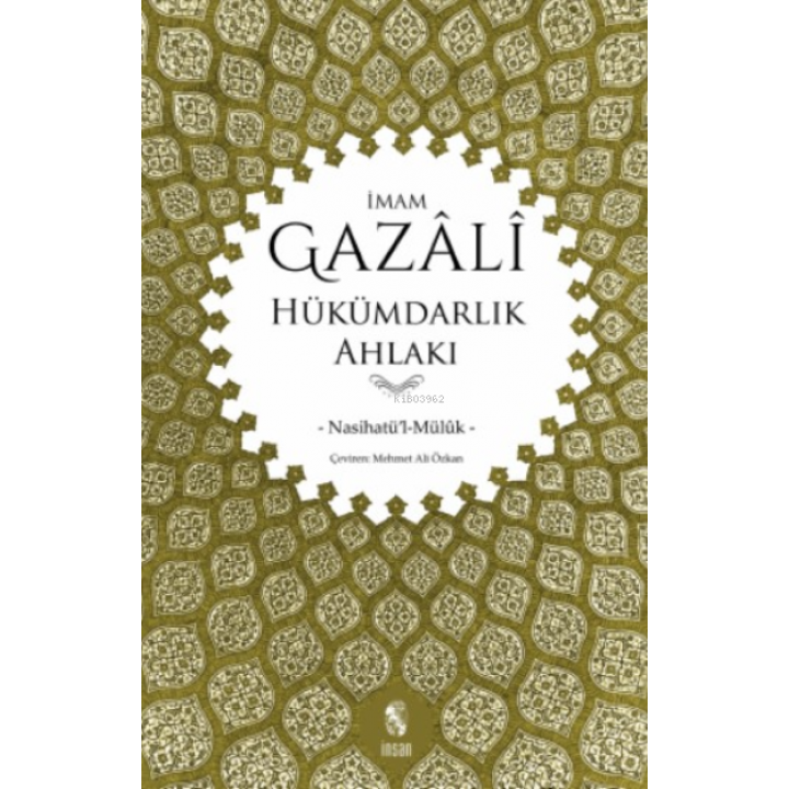 Hükümdarlık Ahlakı (Nasihatü'l-Müluk)