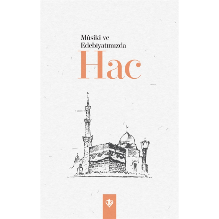 Musiki ve Edebiyatımızda Hac