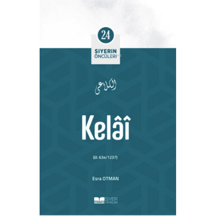 Kelâî; Siyerin Öncüleri 24
