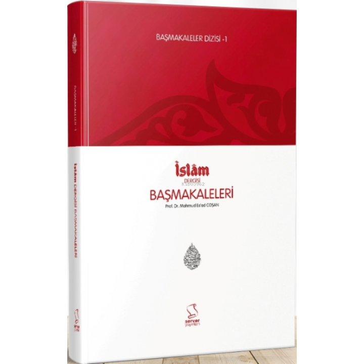 Başmakaleler-1 (İslam Dergisi Başmakaleleri)