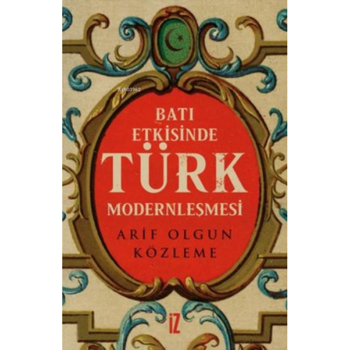 Batı Etkisinde Türk Modernleşmesi