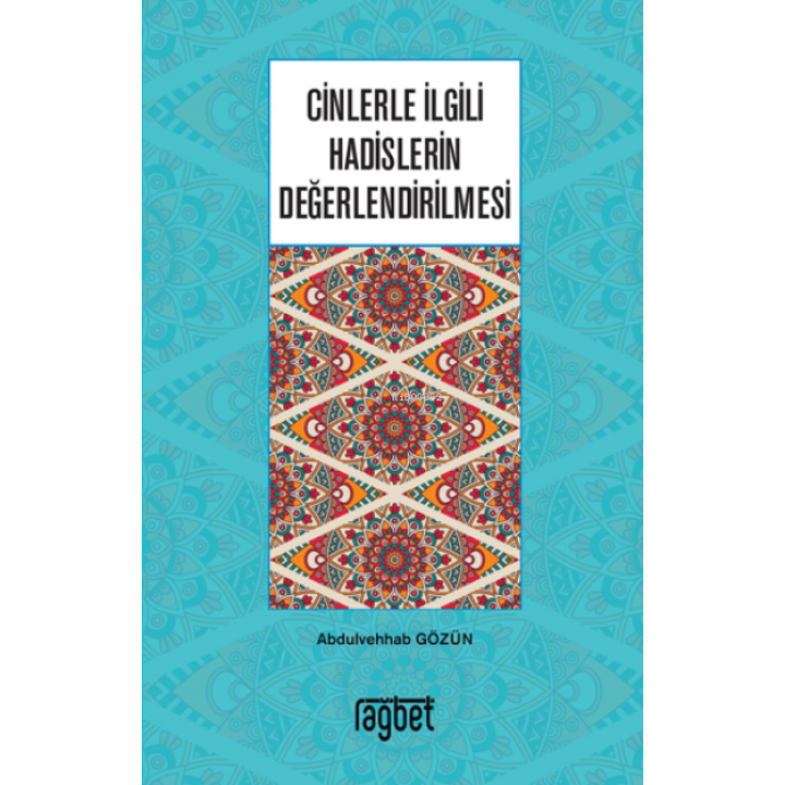Cinlerle İlgili Hadislerin Değerlendirilmesi
