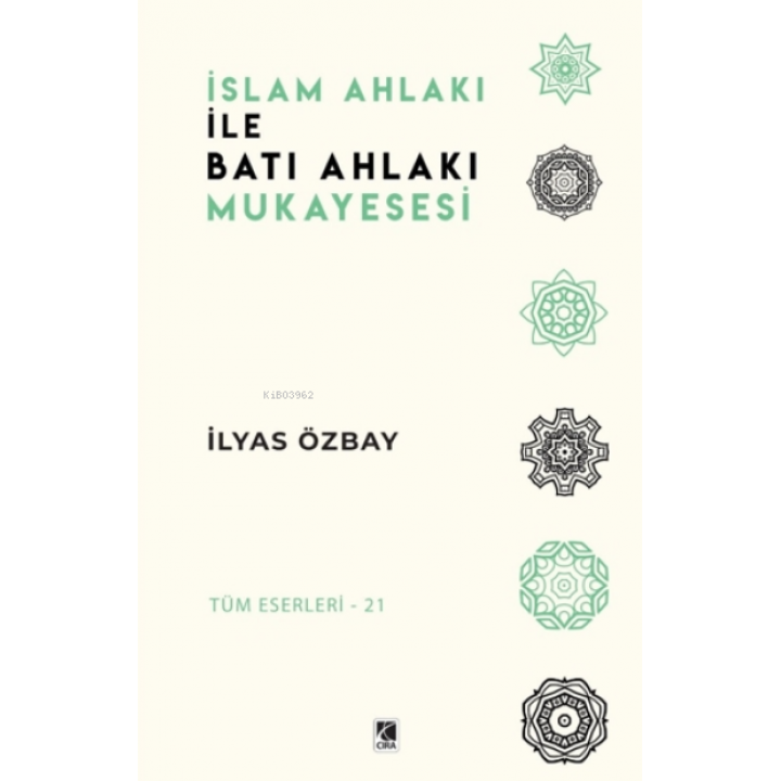 İslam Ahlakı ile Batı Ahlakı Mukayesesi