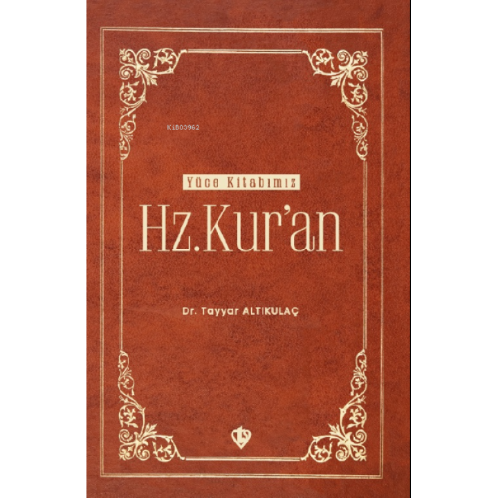 Yüce Kitabımız Hz. Kur’an