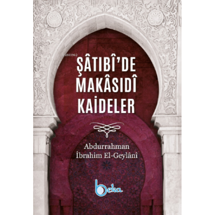Şâtıbî’de Makâsıdî Kaideler