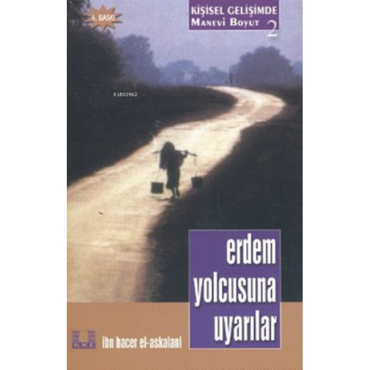 Erdem Yolcusuna Uyarılar / İbn Hacer Askalani