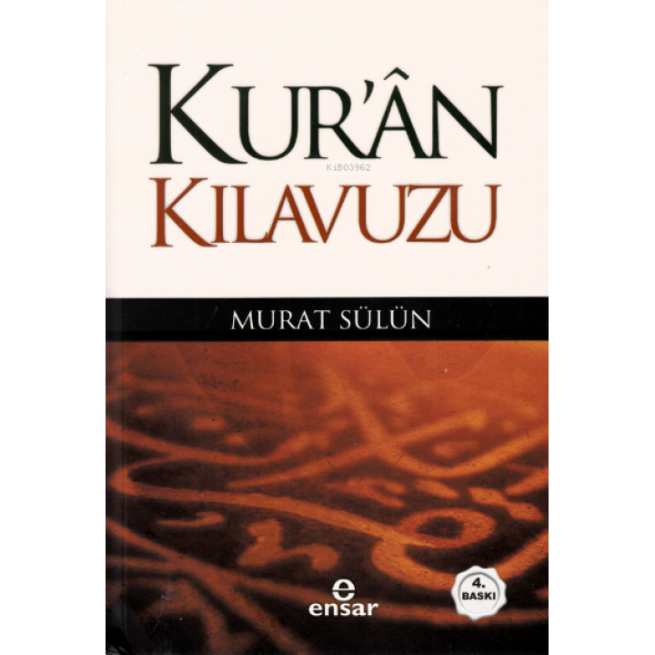 Kuran Kılavuzu - Mutlak Gerçeğin Sesi