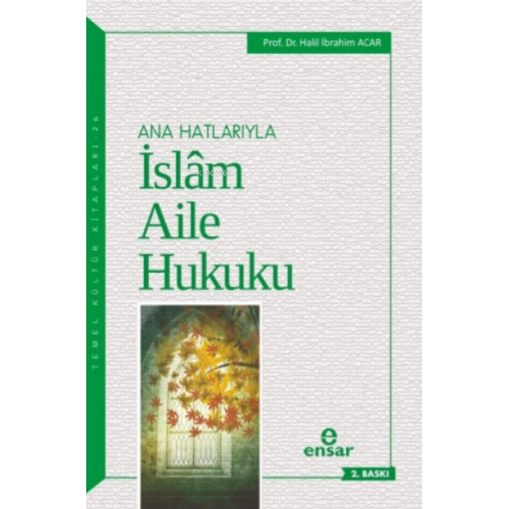 Anahatlarıyla İslam Aile Hukuku