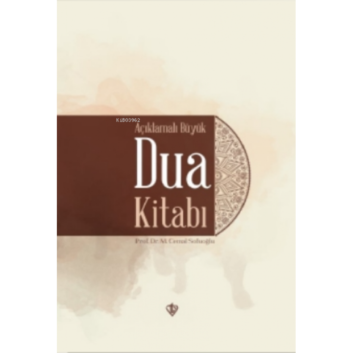Açıklamalı Büyük Dua Kitabı ( Ciltli )