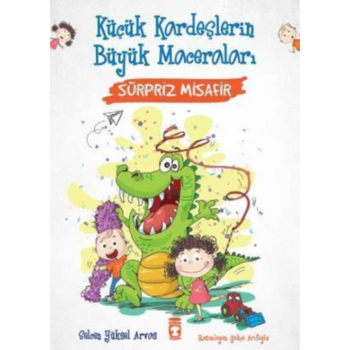 Sürpriz Misafir - Küçük Kardeşlerin Büyük Maceraları