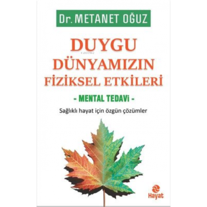 Duygu Dünyamızın Fiziksel Etkileri - Mental Tedavi