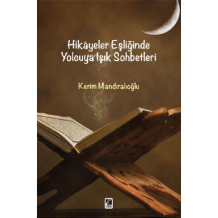 Hikâyeler Eşliğinde Yolcuya Işık Sohbetleri