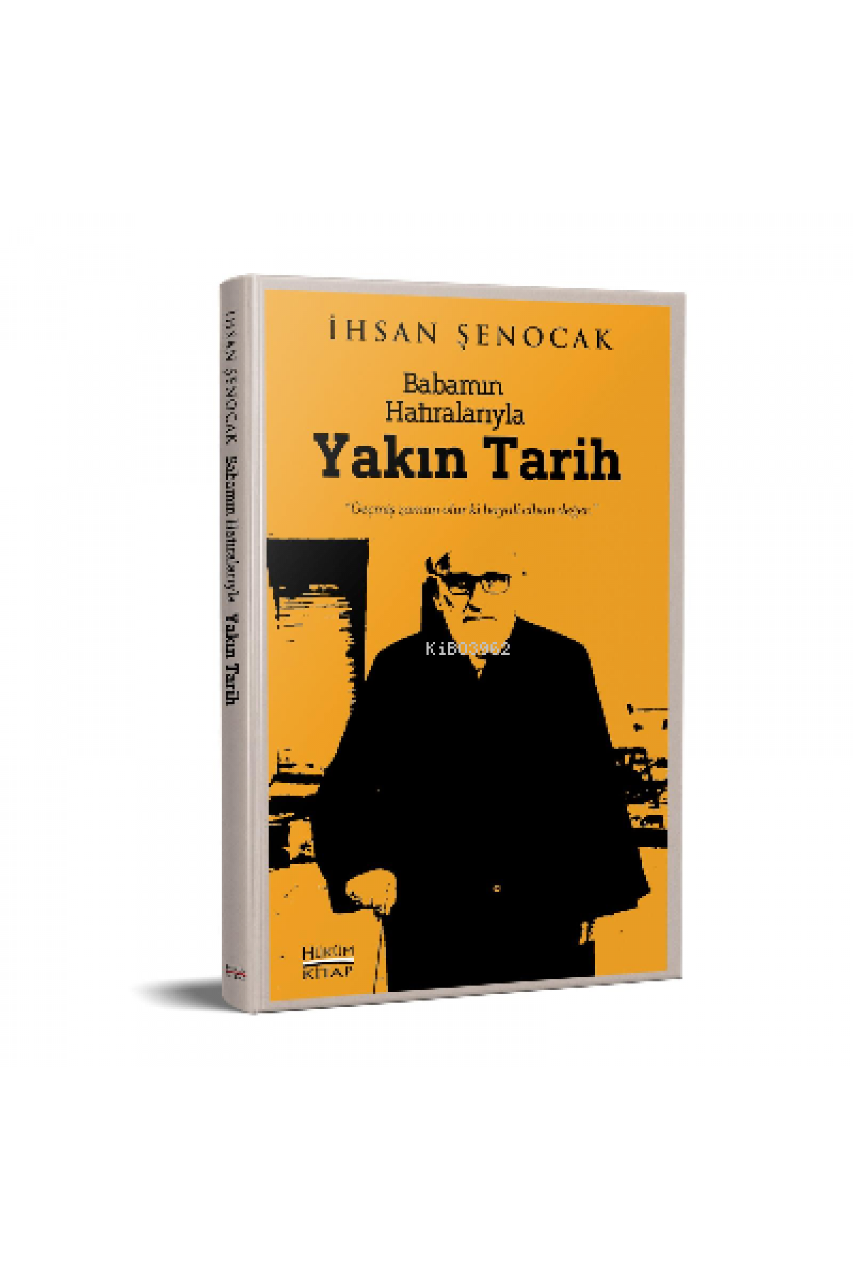 Babamın Hatıralarıyla Yakın Tarih