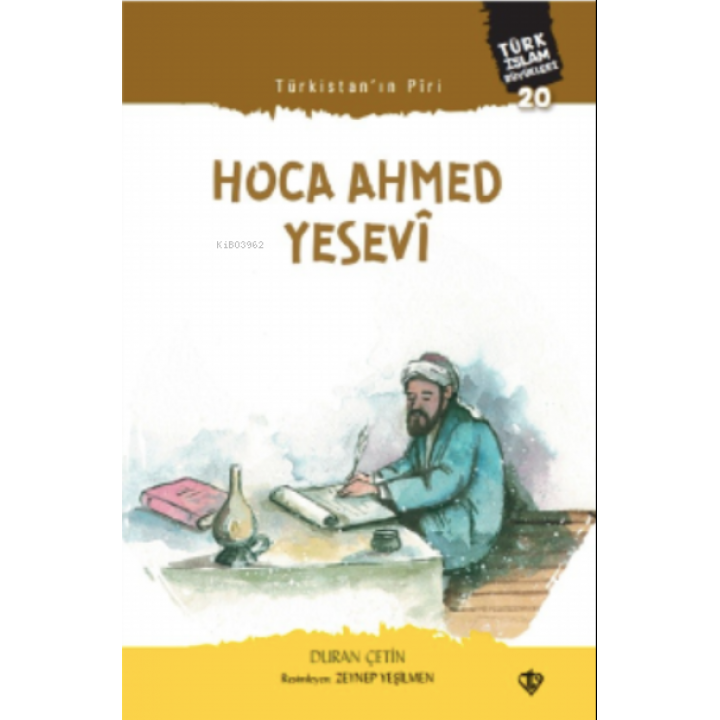 Türkistan Piri Hoca Ahmed Yesevi Türk İslam Büyükleri 20