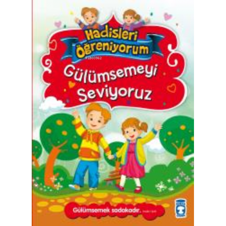 Gülümsemeyi Seviyoruz - Hadisleri Öğreniyorum
