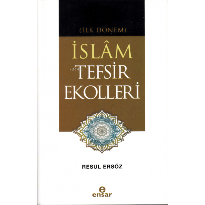 (İlk Dönem) İslâm Tefsir Ekolleri