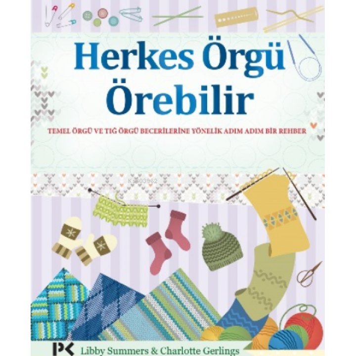 Herkes Örgü Örebilir