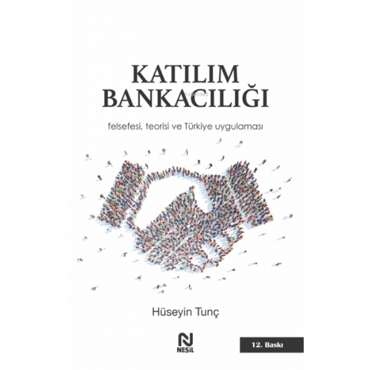 Katılım Bankacılığı; Felsefesi, Teorisi ve Türkiye Uygulaması