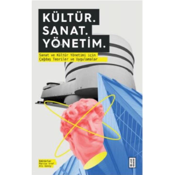 Kültür. Sanat. Yönetim.