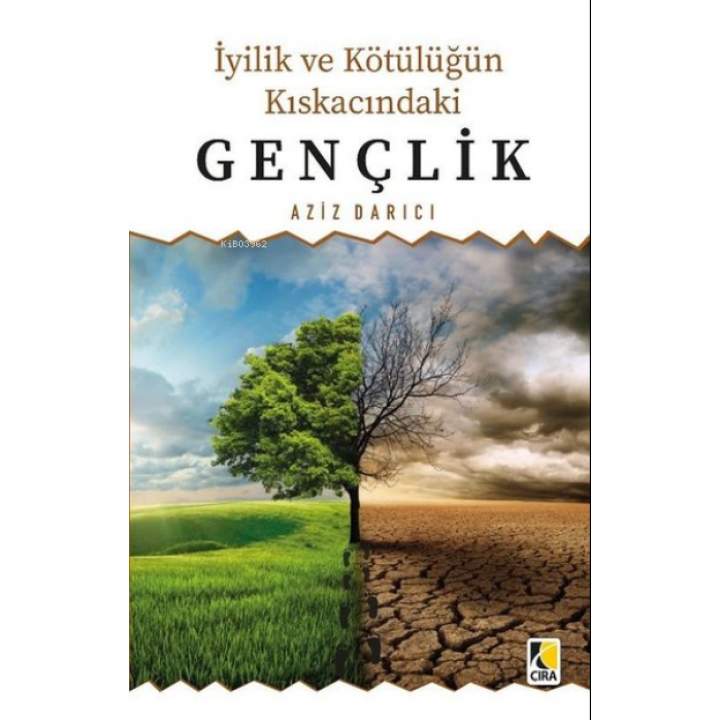 İyilik ve Kötülüğün Kıskacında Gençlik