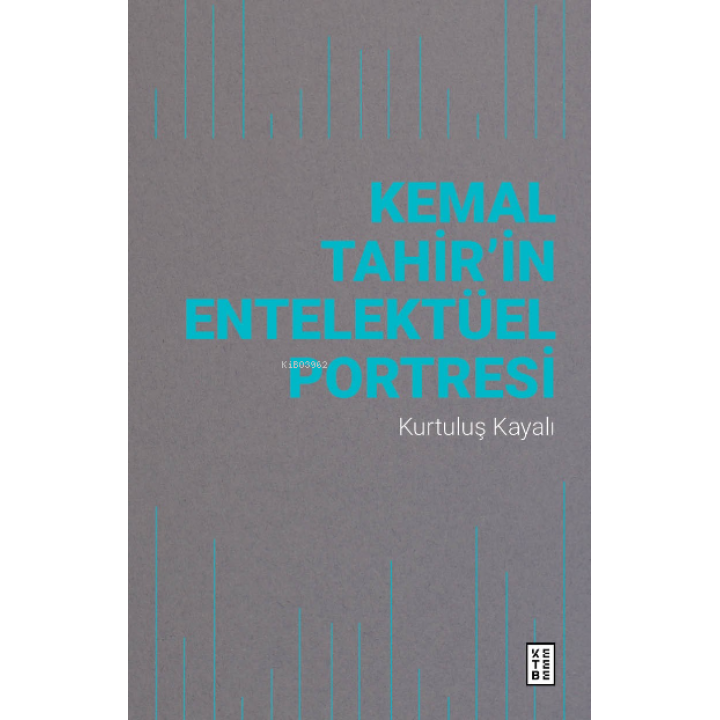 Kemal Tahir’in Entelektüel Portresi
