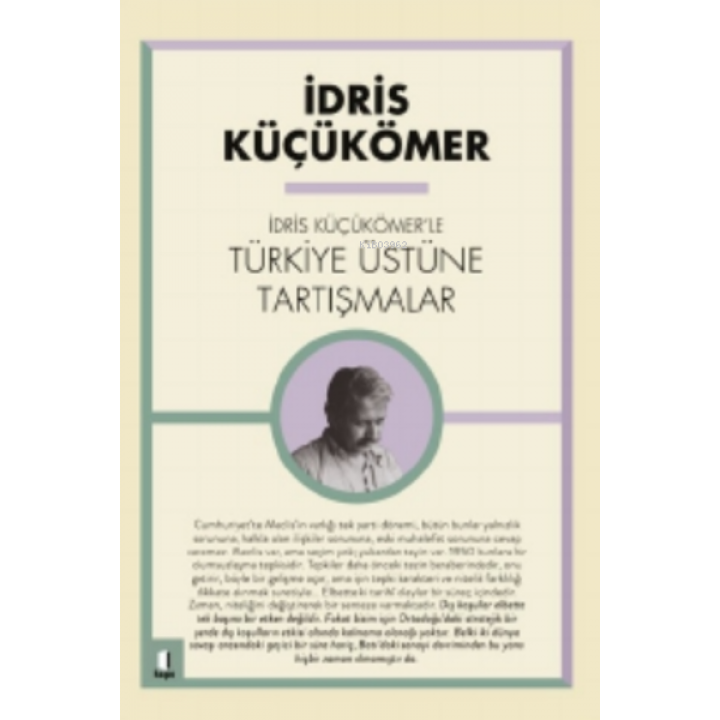 İdris Küçük Ömer'le Türkiye Üzerine Tartışmalar