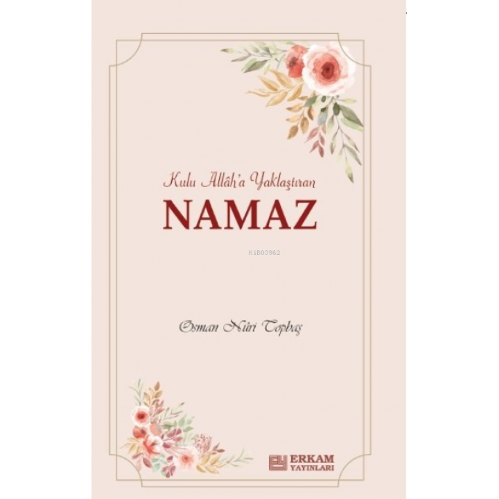 Kulu Allah'a Yaklaştıran Namaz