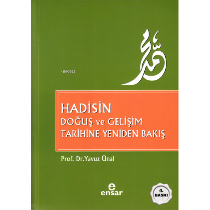 Hadisin Doğuş Ve Gelişim Tarihine Yeniden Bakış