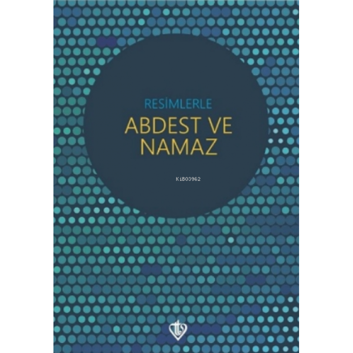 Resimlerle Abdest ve Namaz (Orta Boy)