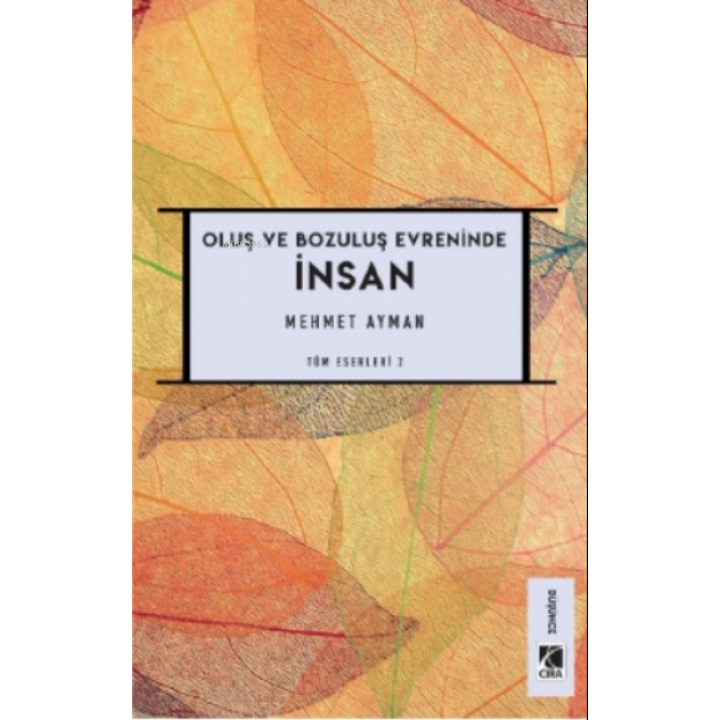 Oluş ve Bozuluş Evreninde İnsan