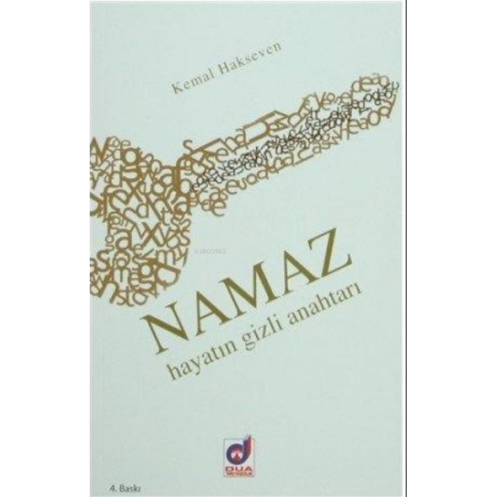 Namaz Hayatın Gizli Anahtarı