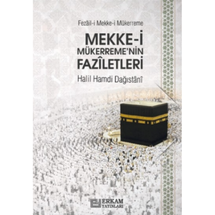 Mekke-i Mükerreme’nin Fazîletleri