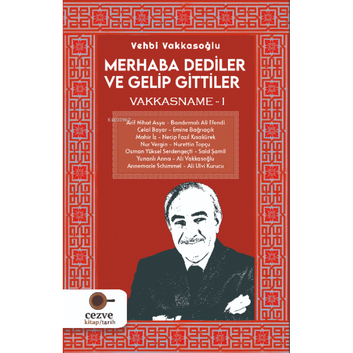 Merhaba Dediler ve Gelip Gittiler