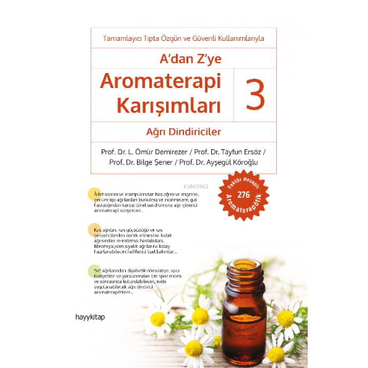 A’dan Z’ye Aromaterapi Karışımları – 3 / Ağrı Dindiriciler