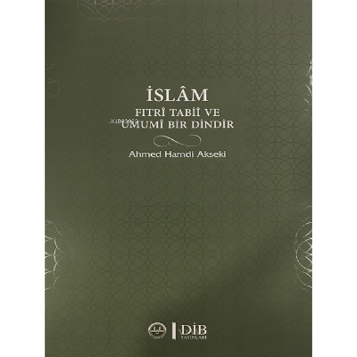İslam Fıtri Tabii ve Umumi Bir Dindir