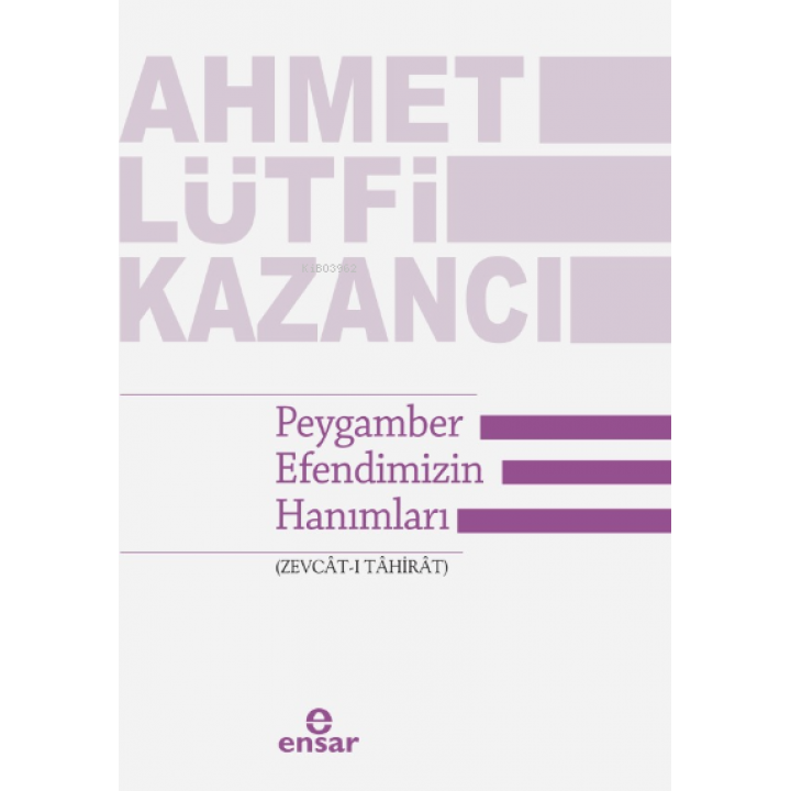 Peygamber Efendimizin Hanımları (Zevcât-ı Tâhirât)