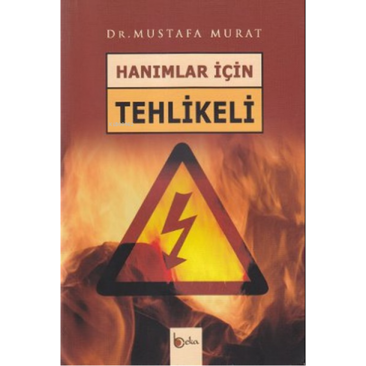 Hanımlar İçin Tehlikeli