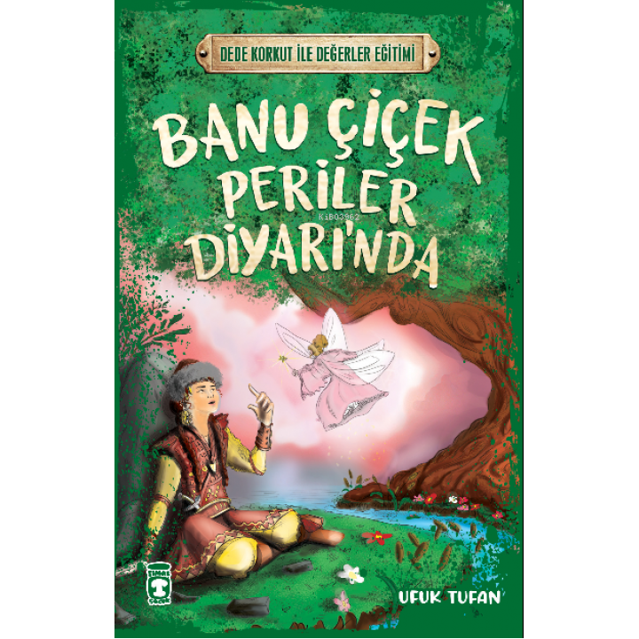 Banu Çiçek Periler Diyarı'nda - Dede Korkut İle Değerler Eğitimi