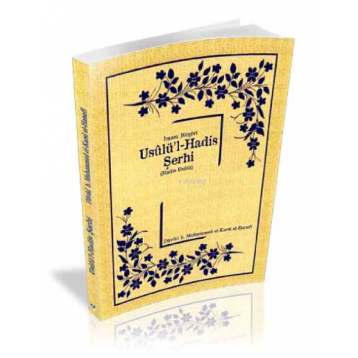 İmam Birgivi Usulü'l-Hadis Şerhi