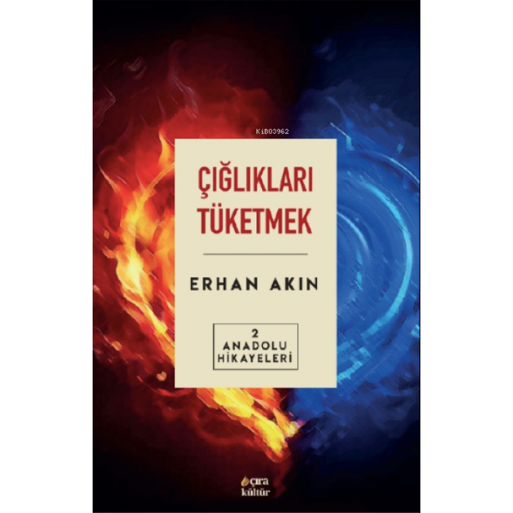 Çığlıkları Tüketmek Anadolu
