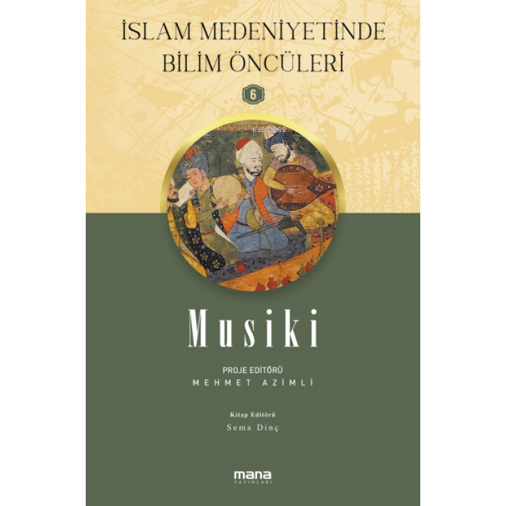 Mûsikî - İslam Medeniyetinde Bilim Öncüleri 6