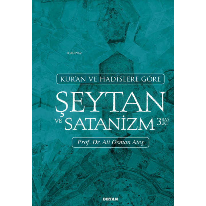Kur'an ve Hadislere Göre Şeytan ve Satanizm