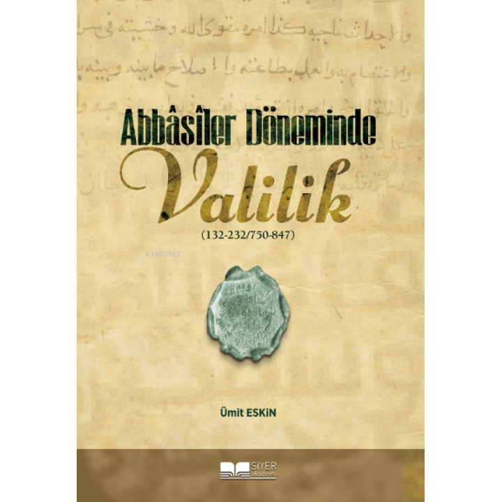 Abbâsîler Döneminde Valilik