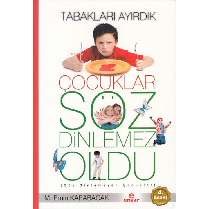 Tabakları Ayırdık Çocuklar Söz Dinlemez Oldu