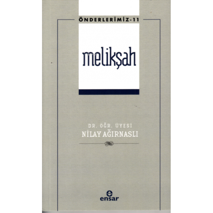 Melikşah (Önderlerimiz-11)