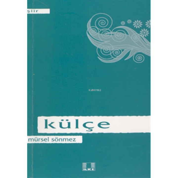 Külçe / Mürsel Sönmez