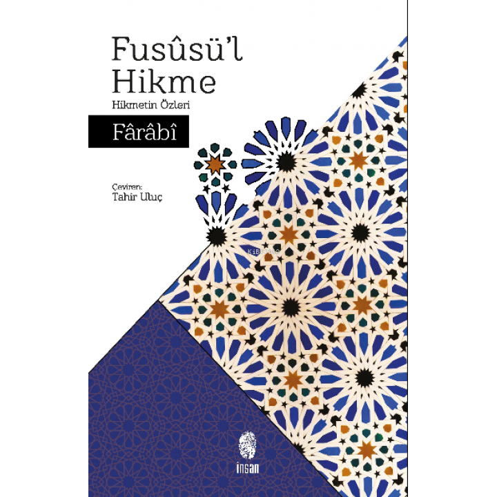 Füsusü'l Hikme - Hikmetin Özleri