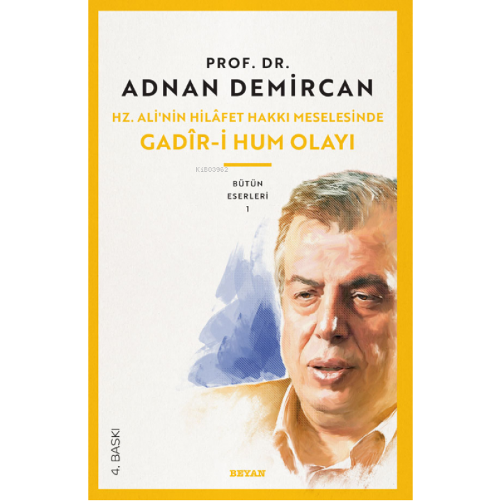 Hz. Ali'nin Hilafet Hakkı Meselesinde Gadir-i Hum Olayı
